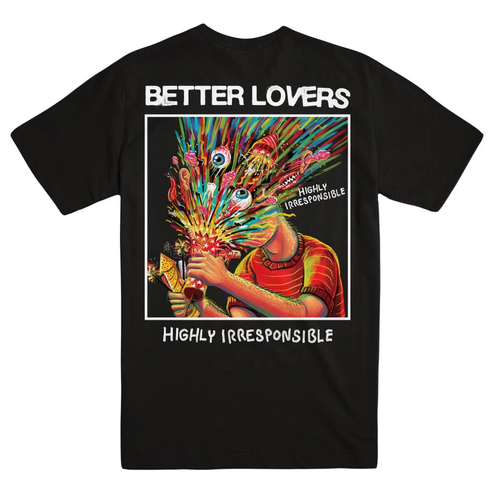 BETTER LOVERS "Highly Irresponsible" T-Shirt - Image 2