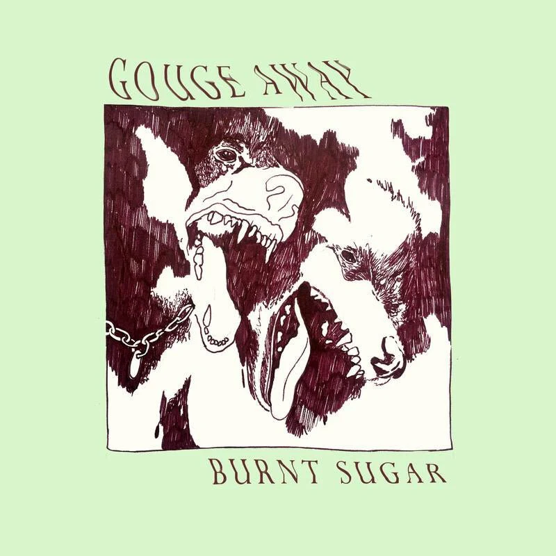 GOUGE AWAY "Burnt Sugar" LP