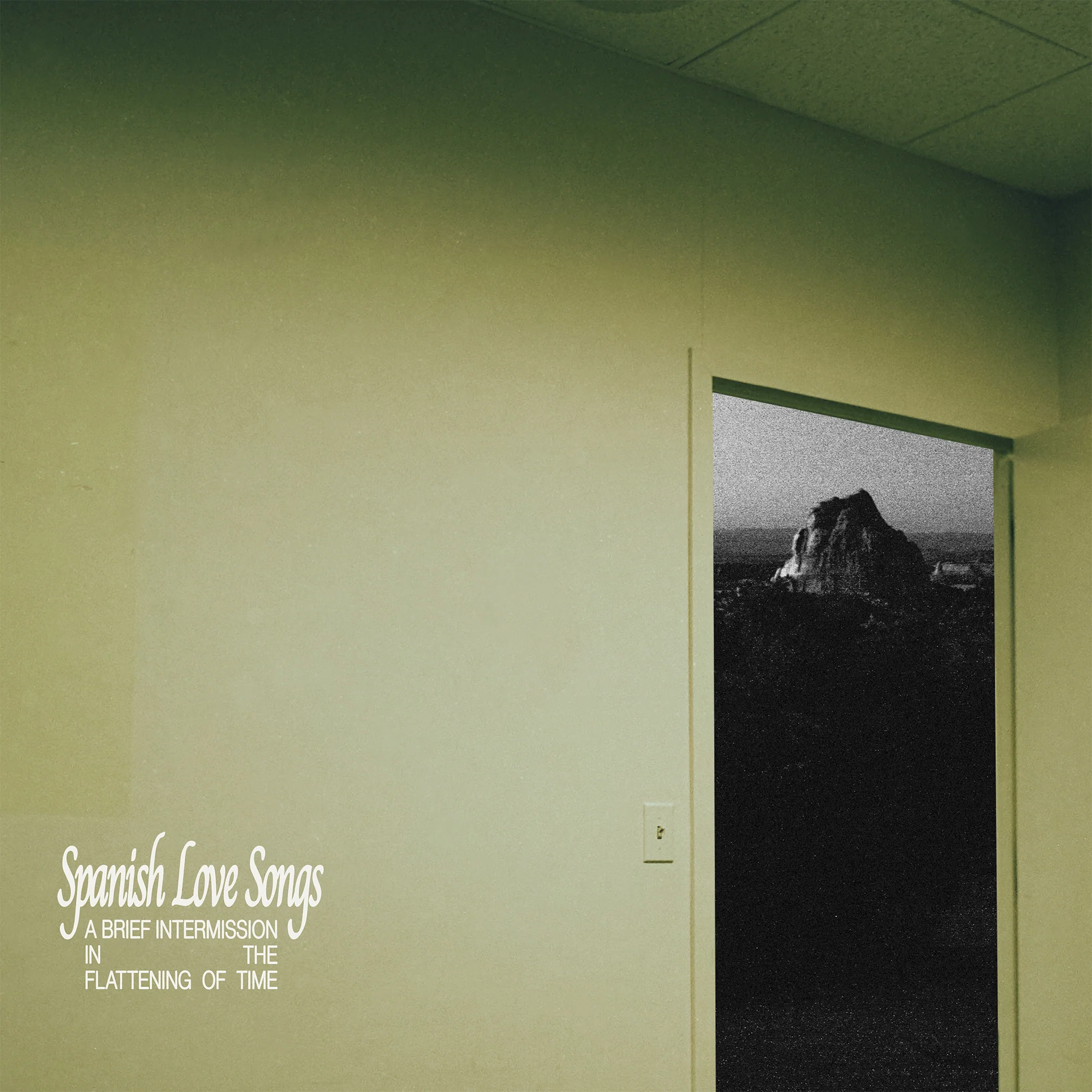 SPANISH LOVE SONGS "A Brief Intermission In The Flattening Of Time" LP