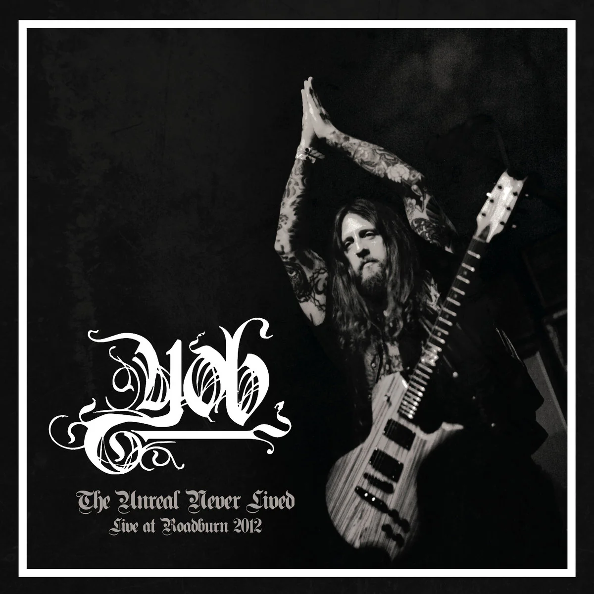 YOB "The Unreal Never Lived Live At Roaburn 2012" 2xLP